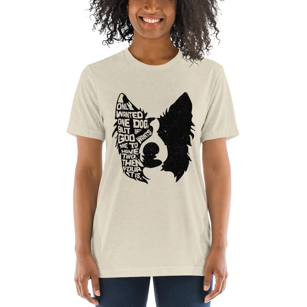 I Only Wanted One Dog Border Collie T-Shirt