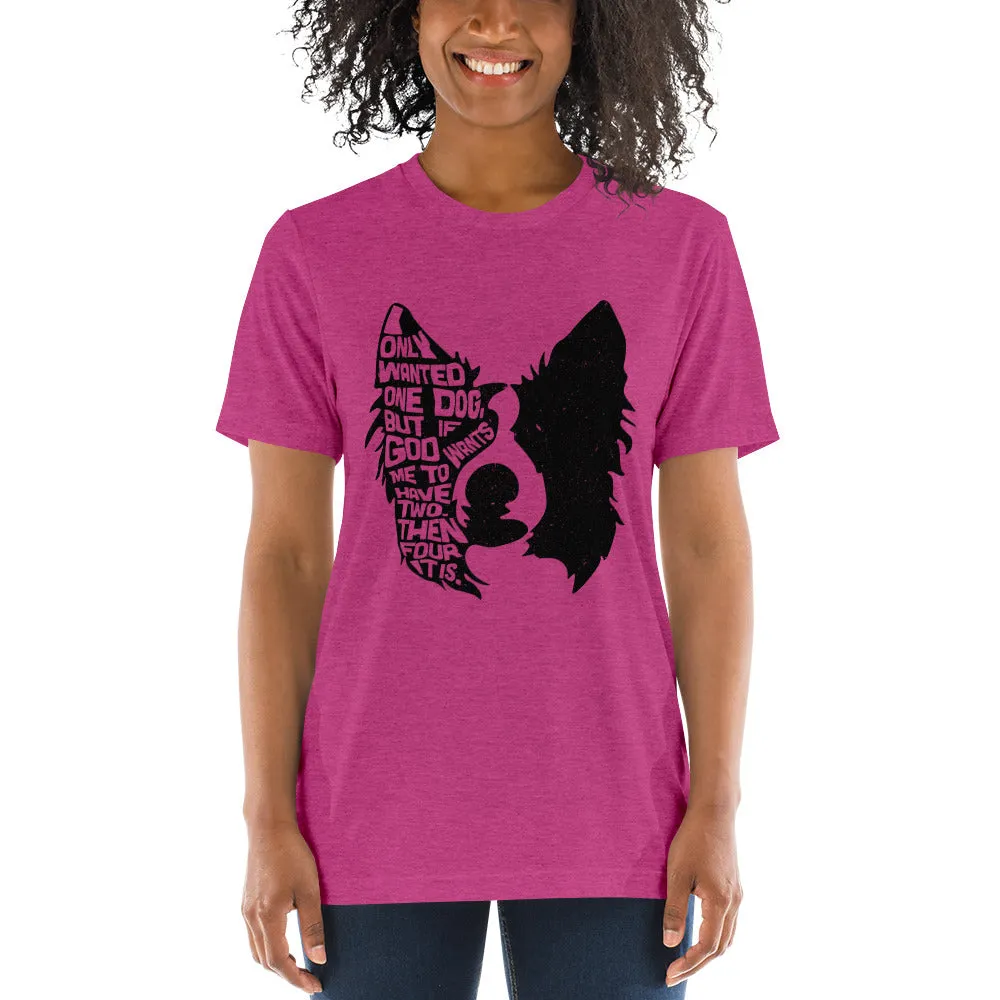 I Only Wanted One Dog Border Collie T-Shirt