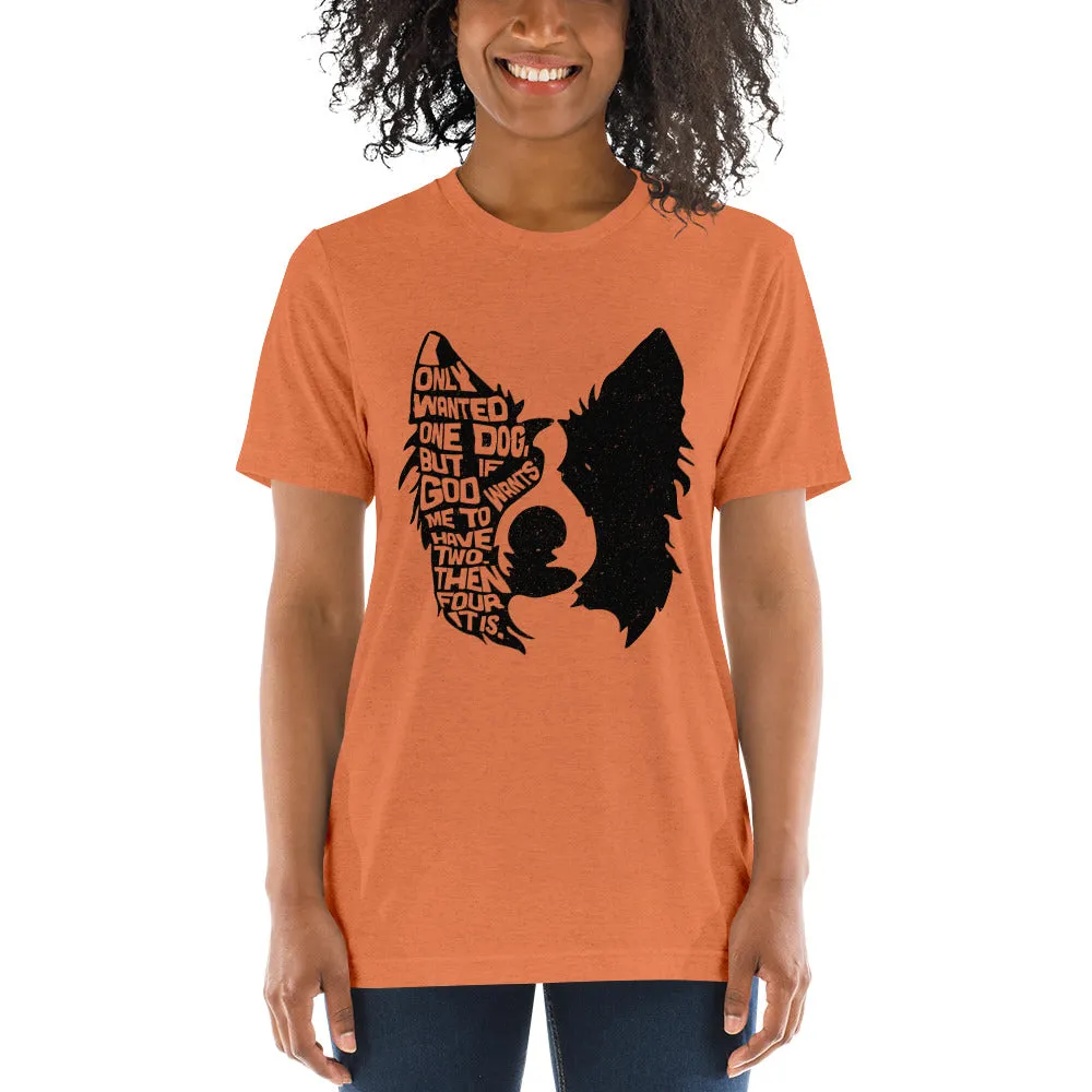 I Only Wanted One Dog Border Collie T-Shirt