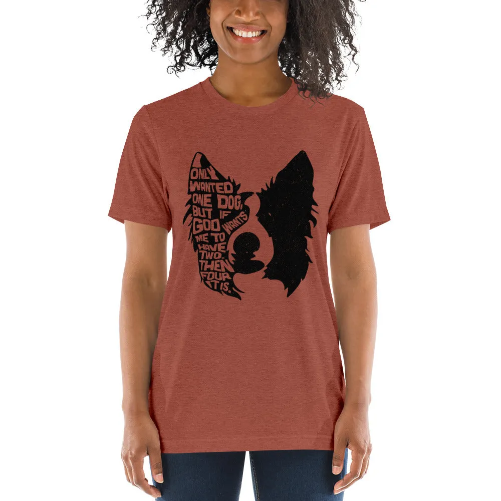 I Only Wanted One Dog Border Collie T-Shirt