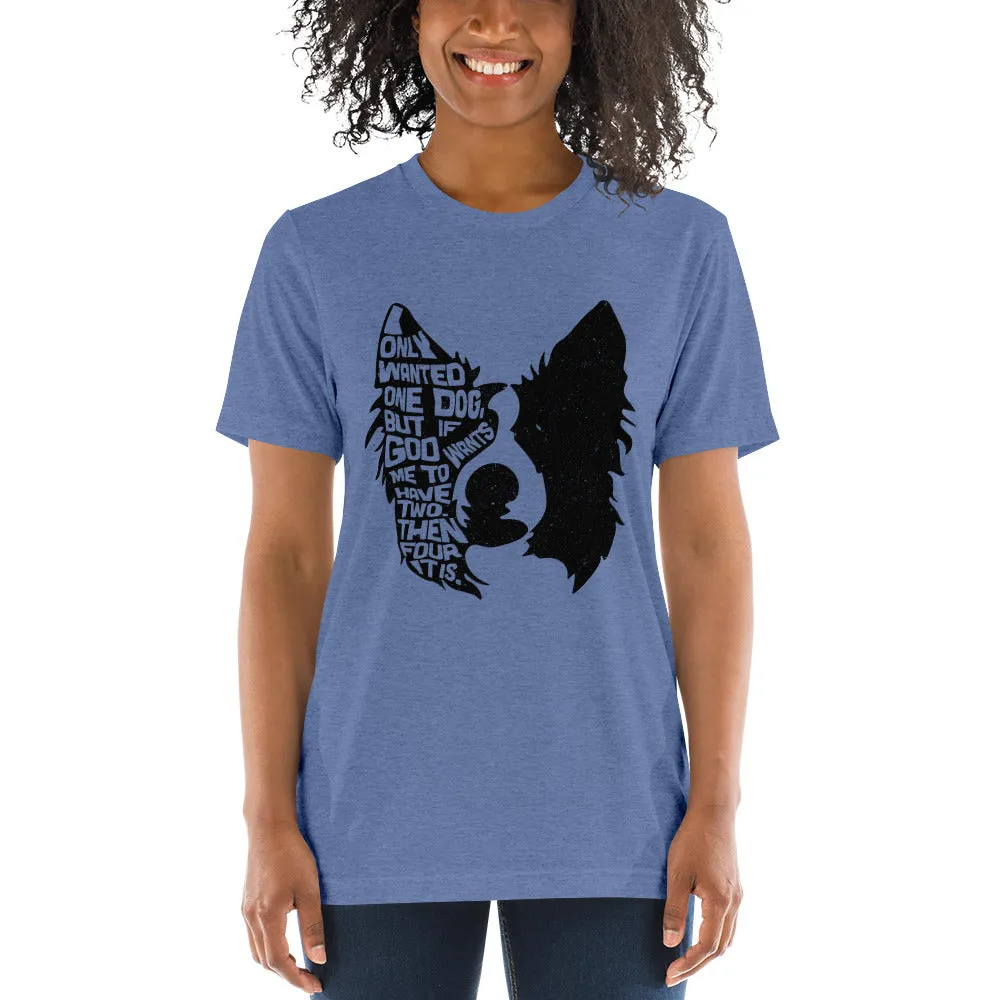 I Only Wanted One Dog Border Collie T-Shirt