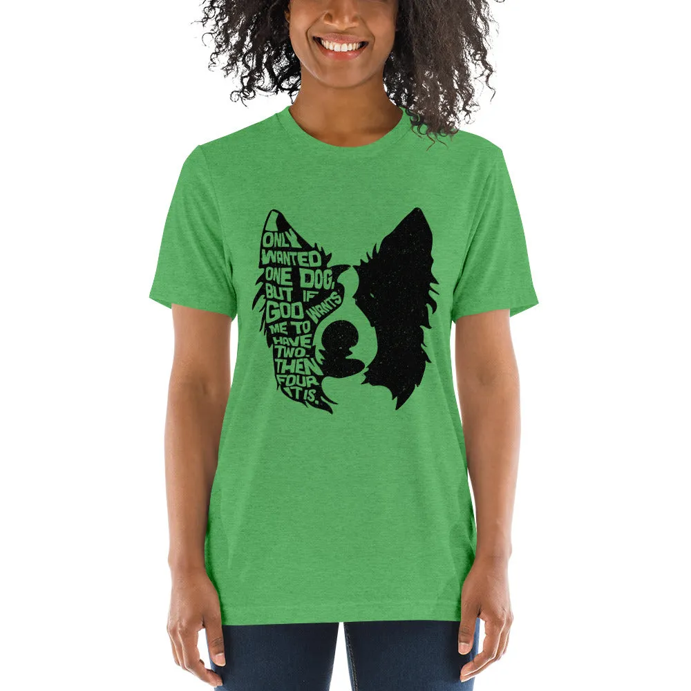 I Only Wanted One Dog Border Collie T-Shirt